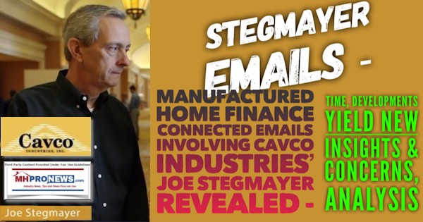 JoeStegmayerPhotoCavcoIndustriesLogoStegmayerEmailsManufacturedHomeFinanceConnectedEmailsInvolvingCavcoIndustriesJoeStegmayerRevealedDevelopmentsYieldNewInsightsAnalysisMHProNews