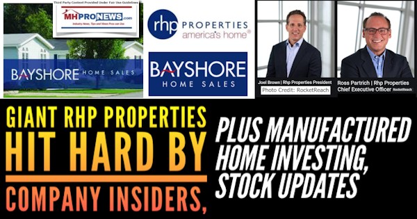 GiantRHPProperitiesHIThardByInsiderBayshoreHomeSalesRHPPropLogosJoelBrownRossPartrichPicsManufacturedHomeInvestingStockUpdatesMHProNews