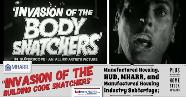 InvasionOfTheBuildingCodeSnatchersInvasionOfBodySnatchersVideoTrailerStillManufacturedHousingHUD-MHARR-ManufacturedHousingIndustrySubterfugeManufacturedHomeStockUpdates