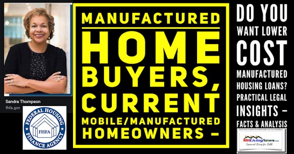 Manufactured Home Buyers, Current Mobile/Manufactured Homeowners – Do You Want Lower Cost Manufactured Housing Loans? Practical Legal Insights – Facts & Analysis