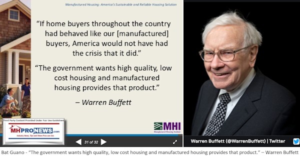 Bat Guano – “The government wants high quality, low cost housing and manufactured housing provides that product.” – Warren Buffett, per Manufactured Housing Institute; Examining Statements on Manufactured Home Financing