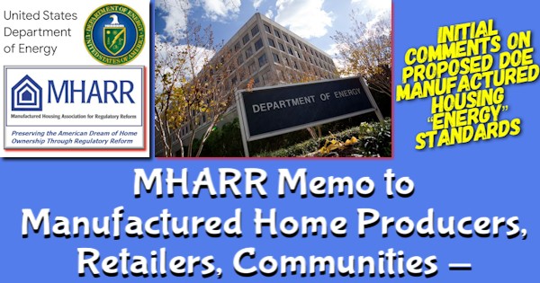 MHARRmemoManufacturedHomeProducersRetailCommunitiesDeptEnergyLOGOMHARRlogoDOETakesNextStepTowardDrasticCostlyManufacturedHousingEnergyStandardsManufacturedHousingAssocRegulatoryReform