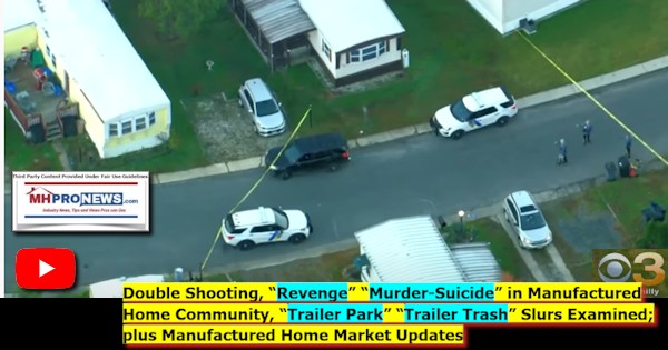 DoubleShootingRevengeMurderSuicideMobileEstatesSouthhamptonNJNearPhillyTrailerParkTrailerTrashSlursExaminedMHMarketUpdatesMHProNews