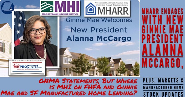 MHARRnewGinnieMaePresAlannaMcCargoPicGNMAstatementWhereMHIonFHFA-GinnieMaeSF-ManufacturedHomeLoansPlusMarketsManufacturedHomeStockUpdatesMHProNewsLogos