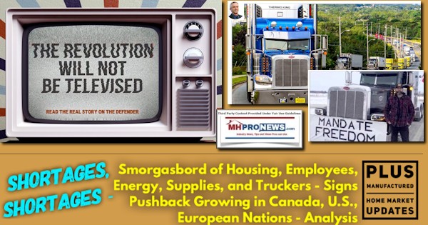 ShortagesShortages SmorgasbordHousingEmployeesEnergySuppliesTruckersSignsPushbackGrowingCanadaUSeuropeanNationsAnalysisPlusManufacturedHomeMarketUpdatesMHProNews