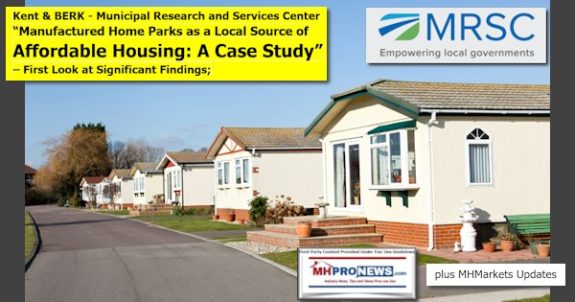 KentBERKMunicipalResearchServicesCenterManufacturedHomeParksAsLocalSourceAffordableHousingCaseStudyFirstLookSignificantFindingsPlusMHMarketsMHProNews