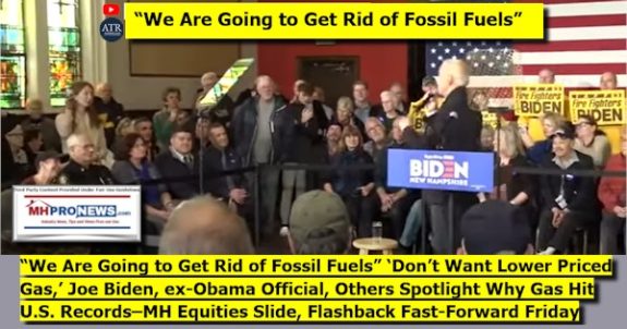 WeAreGoingToGetRidOfFossilFuelsJoeBidenVideoQuoteDontWantLowerPricedGasExObamaMarkMazurOthersSpotlightWhyGasHitUSrecordsMHequitiesSlideFlashbackFastForwardFridayMHProNews