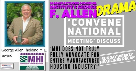 ManufacturedHousingInstituteLOGOGeorgeFAllenPicDramaConveneNationalMeetingDiscussMHIdoesNotTrulyFullyAdvocateForEntireManufacturedHousingIndustrySundayWeeklyRecapMHProNews