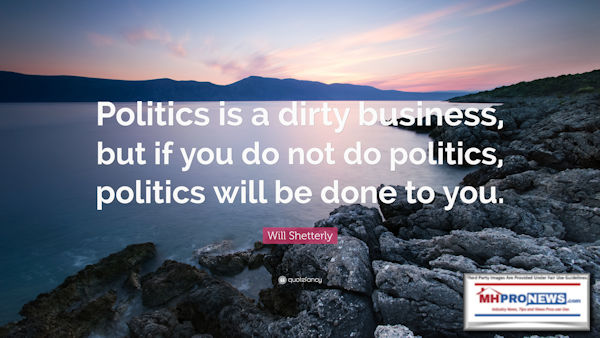 PoliticsIsADirtyBusinessButIfYouDoNotDoPoliticsPoliticsWillBeDoneToYouWIllshetterlyQuoteFancyMHProNewsQuoteImage