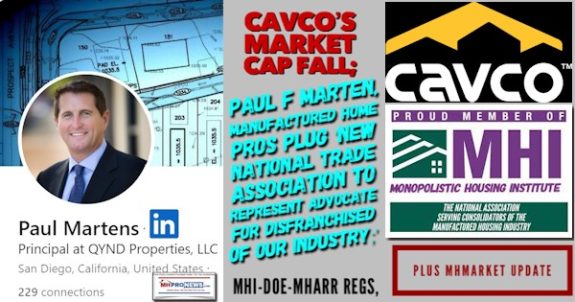 CavcoIndustriesMarketCapFallPaulFMartenQYNDPropManufacturedHomeProsNewNationalTradeAssociationRepresentAdvocateDisfranchisedOurIndustryMHI-DOE-MHARRregsPlusMHMarketUpdateMHProNewsLOGO