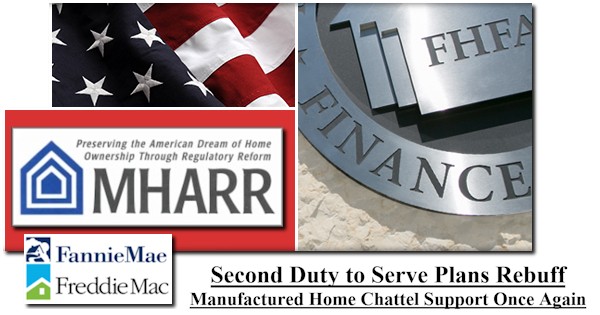 SecondDutyToServePlansRebuffManufacturedHomeChattelSupportOnceAgainManufacturedHousingAssociationForRegulatoryReformLOGO-FHFA-FannieMaeFreddieMacLOGOs