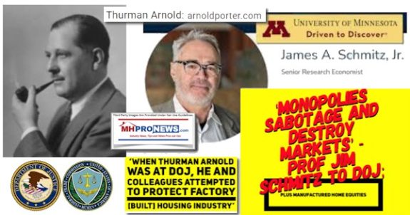 ThurmanArnoldAtDOJheColleaguesAttemptProtectFactoryBuiltHousingIndustryMonopoliesSabotageDestroyMarketsJamesASchmitzDOJManufacturedHomeEquities