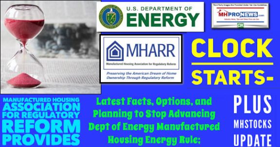 ClockStartsManufacturedHousingAssociationForRegulatoryReformProvidesLatestFactsOptionsAndPlanningStopAdvancingDeptOfEnergyDOE-ManufacturedHousingEnergyRulePlusMHStockUpdateMHProNews