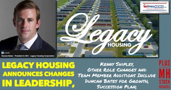 LegacyHousingLogoAnnouncesChangesInLeadershipKennyShipleyOtherRoleChangesTeamMemberAdditionsIncludeDuncanBatesPhotoForGrowthSuccessionPlanPlusMHStockUpdatesMHProNews