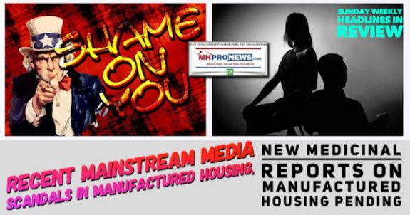 RecentMainstreamMediaScandalsManufacturedHousingNewMedicinalReportsOnManufacturedHousingPendingSundayWeeklyHeadlinesInReviewMHProNews