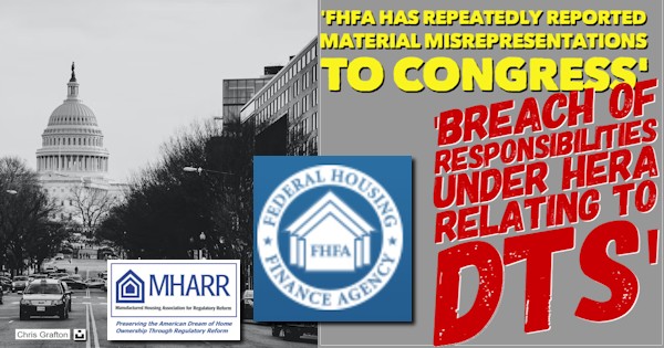 FHFAhasRepeatedlyReportedMaterialMisrepresentationsToCongressBreachOfResponsibilitiesUnderHERARelatingToDTS-FHFA-MHARRlogosManHousingRegReform