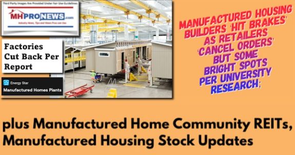 ManufacturedHousingBuildersHitBrakesAsRetailersCancelOrdersButSomeBrightSpotsPerTMHA-TRERCUnivResearchPlusManufacturedHomeCommunityREITsManufacturedHousingStockUpdatesMHProNews