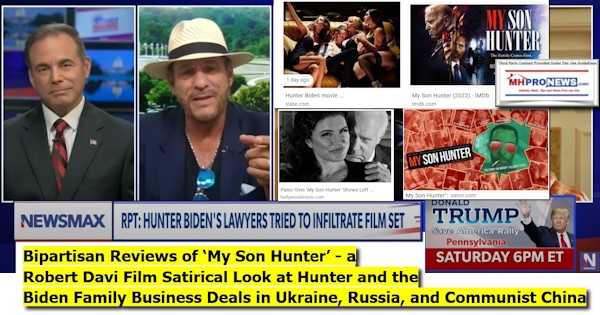 BipartisanReviewsOfMySonHunterARobertDaviFilmSatiricalLookAtHunterAndBidenFamilyBusinessDealsInUkraineRussiaCommunistChinaMastMHProNews