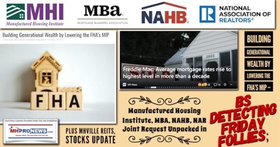 BuildingGenerationalWealthByLoweringTheFHAsMIP-ManufacturedHousingInstituteMBA-NAHB-NARlogosJointRequestUnpackBSdetectingFridayFolliesPlusMHVilleREITsStocksUpdateMHProNews