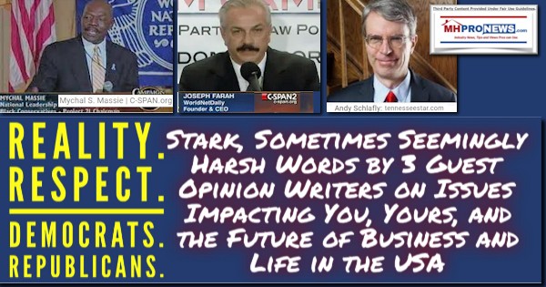 Reality. Respect. Democrats. Republicans. Stark, Sometimes Seemingly Harsh Words by 3 Guest Opinion Writers on Issues Impacting You, Yours, and the Future of Business and Life in the USA