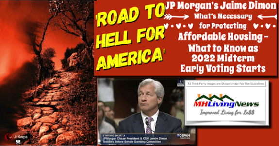 ‘Road to Hell for America’ JP Morgan Chase’s Jaime Dimon – What’s Necessary for Protecting Affordable Housing – What to Know as 2022 Midterm Early Voting Starts