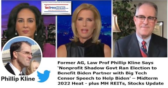 FormerAGlawProfPhillipKlineSaysNonprofitShadowGovtRanElectionToBenefitBidenPartnerWithBigTechCensorSpeechToHelpBidenMidterm2022HeatPlusMHVilleREITsStocksUpdateMHProNews1