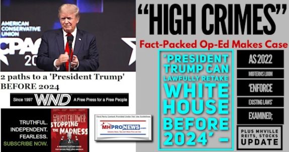 HIGH.CRIMES.FactPackedOpEdMakesCasePresidentTrumpCanLawfullyRetakeWhiteHouseBefore2024As2022MidtermsLoomEnforceExistingLawsExaminedPlusMHVilleREITsStocksUpdateMHProNews