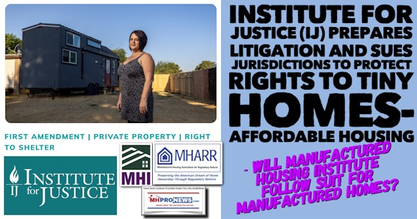 InstituteForJusticeIJ-PreparesLitigationAndSuesJurisdictionsToProtectRightsToTinyHomesAndAffordableHousingWillManufacturedHousingInstituteFollowSuitForManufacturedHomesMHProNews