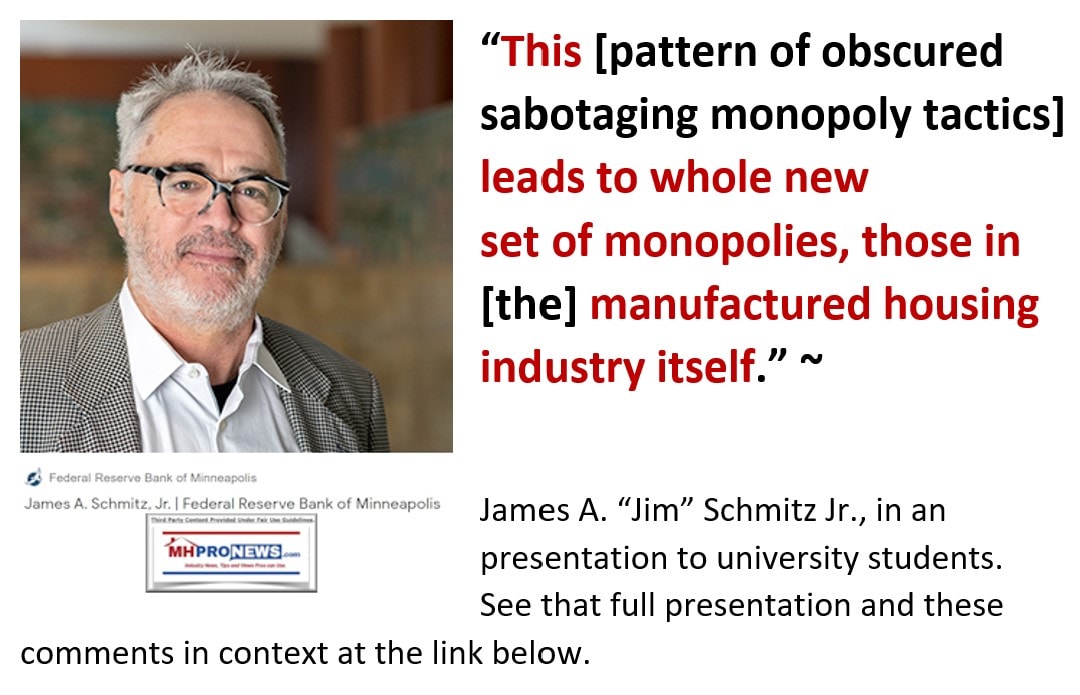 “ThisPatternObscuredSabotagingMonopolyTacticsLeadsToNewSetOfMonopoliesThoseInTheManufacturedHousingIndustry-JamesAJimSchmitzJrMinneapolisFedReserveMHProNews