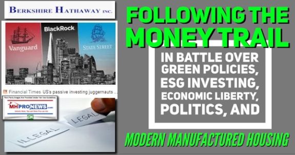 Following the Money Trail in Battle Over Green Policies, ESG Investing, Economic Liberty, Politics, and Modern Manufactured Housing