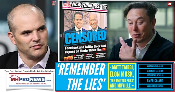 ‘Remember the Lies’ – Matt Taibbi, Elon Musk, ‘The Twitter Files’ and MHVille – What Evidence-Based Claims of Election Interference Means to America and Manufactured Housing