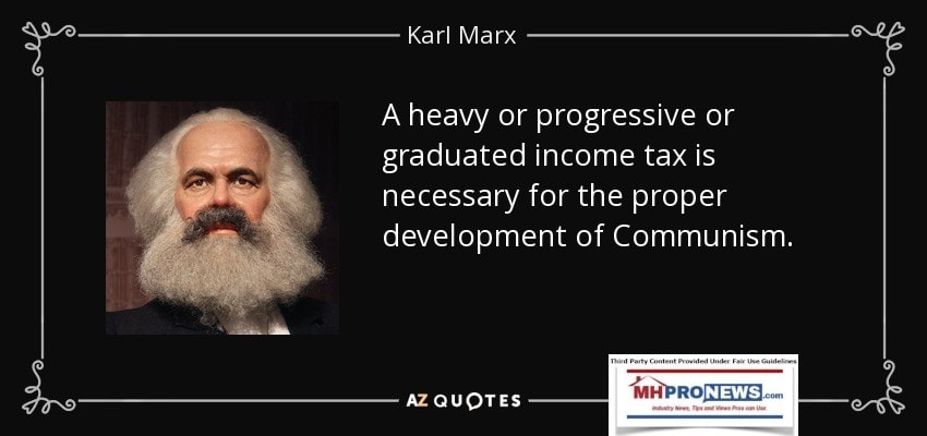 A heavy or progressive or graduated income tax is necessary for the proper development of Communism. Karl Marx Quote AZ QuoteMHProNews