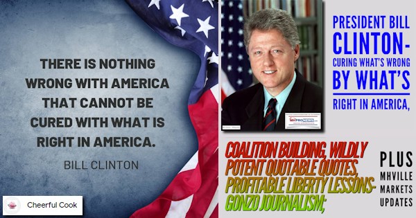 PresWmBillClintonQuoteCuringWhatsWrongInAmericaByWhatsRightInAmericaCoalitionBuildingWildlyPotentQuotableQuotesProfitableLibertyLessonsGonzoJournalismPlusMHVilleMarketsUpdatesMHProNews