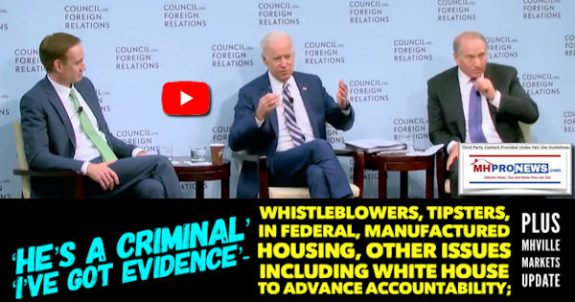 HesCriminalIveGotEvidenceWhistleblowersTipstersInFederalManufacturedHousingOtherIssuesIncludingWhiteHouseToAdvanceAccountabilityPlusMHVilleMarketsUpdateMHProNews