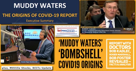 MuddyWatersGroupBombshellCOVID19originsReportWithDoctorsRogerMarshallBobKadlecBobFosterRevealedFactsAnalysisPlusMHVilleStocksREITsUpdateMHProNews