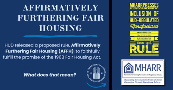 MHARRpressesHUDforSpecificInclusionOfHUD-RegulatedManufacturedHousingInNewAffirmativelyFurtheringFairHousingAFFHruleManHousingAssocRegReform