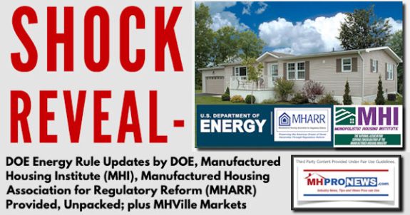 SHOCKrevealDOEenergyRuleUpdatesByDOE-ManufacturedHousingInstituteMHI-ManufacturedHousingAssociationForRegulatoryReformMHARRprovidedUnpackedPlusMHVilleMarketsUpdateMHProNews