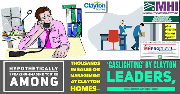 HypotheticallySpeakingImagineYoureAmongThousandsSalesManagementAtClaytonHomesGaslightingByClaytonLeadersBuffettBerkshireClaytonMoatMHIplusMHVilleMarketUpdateManufacturedHomeMHProNews