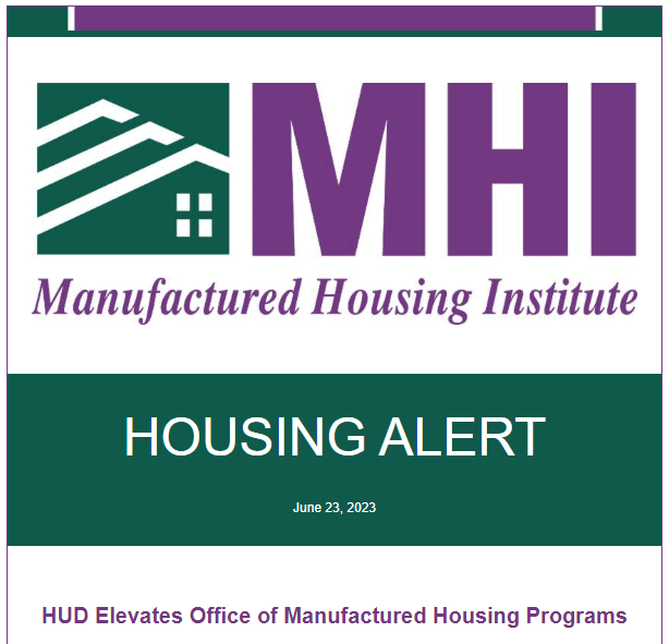 ManufacturedHousingInstituteOversizedLogoHousingAlertJune23.2023HUDElevatesOfficeOfManufacturedHousingPrograms-MHProNews