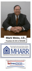 MarkWeissJD-PresidentCEOManufacturedHousingAssociationForRegulatoryReformMHARRphotosLogoMHProNews
