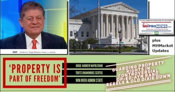 PropertyIsPartOfFreedomJudgeAndrewNapolitanoToutsUnanimousSCOTUSwinOverAdminStateGuardingPropertyRightsInControversialOp-EdAynRandRebelsOldDixiePlusMHMarketUpdatesMHProNews