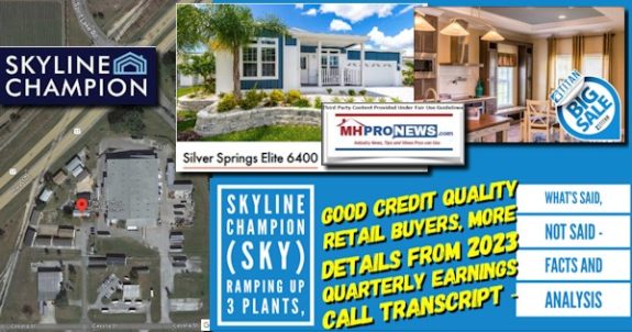 SkylineChampionSKYrampingUp3PlantsGoodCreditQualityRetailBuyersMoreDetailsFrom2023QuarterlyEarningsCallTranscriptMarkYostLaurieHoughWhatsSaidNotSaidFactsAnalysisMHProNews