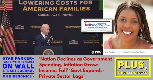 StarParkerFactsWallStreetJournalBidenomicsNationDeclinesGovtSpendingInflationGrowIncomesFallGovtExpandsPrivateSectorLagsMHStockLoweringCostsAmericanFamiliesBidenWhiteHouseREVMHProNews