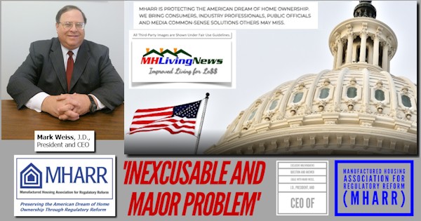 MarkWeissJDPresidentCEO-ManufacturedHousingAssociationRegulatoryReformMHARRPicLogoInexcusableMajorProblemExclusiveQAMarkWeissJDpresCEO-MHARR-MHLivingNews