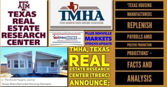 TMHA-TexasRealEstateResearchCenterTRERC.AnnounceTexasHousingManufacturersReplenishPayrollsAmidPositiveProductionProjectionsFactsAnalysisPlusMHVilleMarketsStocksUpdateMHProNews