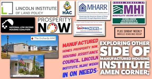 ManufacturedHomesProsperityNowHousingAssistanceCouncilLincolnInstituteNLIHCneedsExploringOtherSideOfManufacturedHousingInstituteAmenCornerPlusSundayWeeklyMHVilleHeadlinesRecapMHProNews