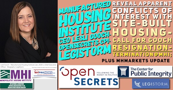 ManufacturedHousingInstituteCEOLesliGoochOpenSecretsCPILegiStormRevealApparentConflictsOfInterestWithSiteBuiltHousingCallForGoochResignationTermination@MHIplusMHMarketsMHProNews