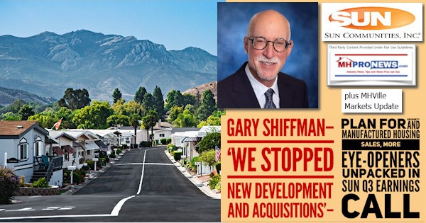 GaryShiffmanWeStoppedNewDevelopmentAcquisitionsPlanForPropertyAndManufacturedHousingSalesMoreEyeOpenersUnpackedInSunQ3EarningsCallMHProNews