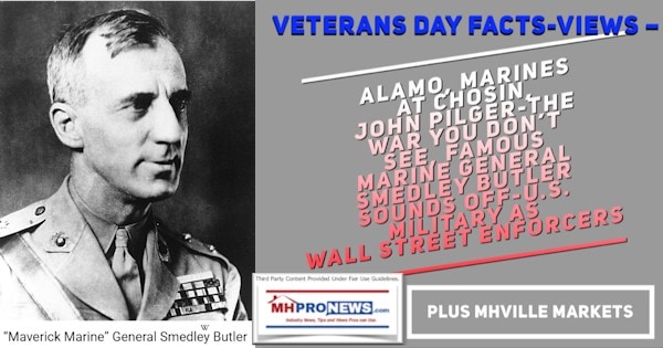 VeteransDayFactsViewsAlamoMarinesChosinJohnPilgerTheWarYouDontSeeFamousMarineGeneralSmedleyButlerSoundsOffU.S.MilitaryAsWallStreetEnforcersPlusMHVilleMarketsMHProNews