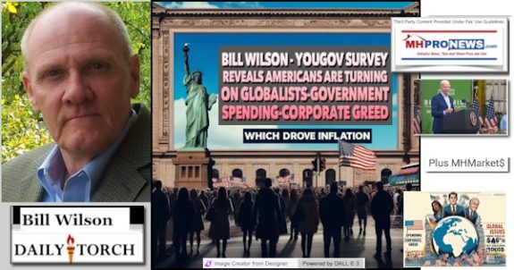 ALGDailyTorchBillWilsonYouGovSurveyAmericansTurnOnGlobalistsGovernmentSpendingGreedGlobalIssuesDriveInflationFactsAndMHVilleAnalysisPlusMHVilleMarket$MHProNews